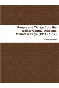 People and Things from the Walker County, Alabama Jasper Mountain Eagle (1914 - 1917)