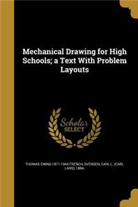 Mechanical Drawing for High Schools; a Text With Problem Layouts