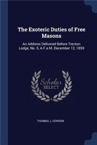 The Exoteric Duties of Free Masons