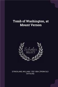 Tomb of Washington, at Mount Vernon