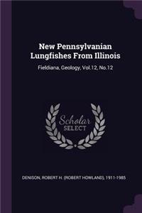 New Pennsylvanian Lungfishes From Illinois