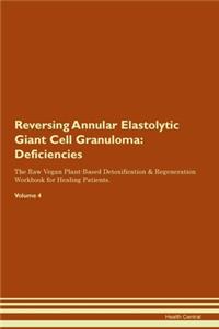 Reversing Annular Elastolytic Giant Cell Granuloma