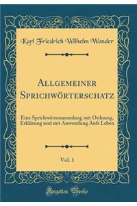 Allgemeiner Sprichwörterschatz, Vol. 1