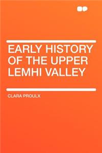 Early History of the Upper Lemhi Valley