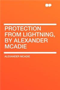 Protection from Lightning, by Alexander McAdie