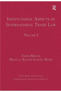 Institutional Aspects of International Trade Law