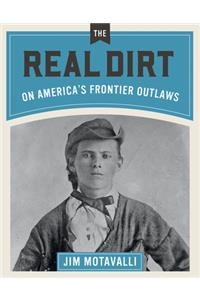 Real Dirt on America's Frontier Outlaws