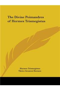Divine Poimandres of Hermes Trismegistus