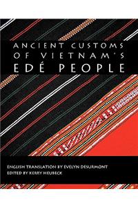 Ancient Customs of Vietnam's Ede People
