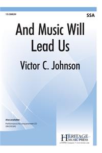 And Music Will Lead Us