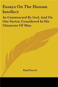 Essays On The Human Intellect