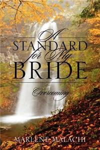 A Standard for My Bride