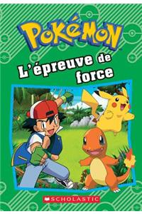 Pok?mon: l'?preuve de Force