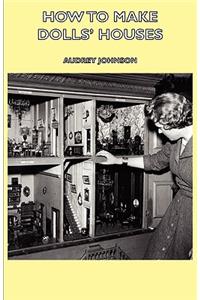 How to Make Dolls' Houses