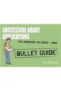 Successful Grant Applications: Bullet Guides