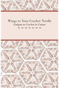 Wings to Your Crochet Needle - Gadgets to Crochet in Cotton