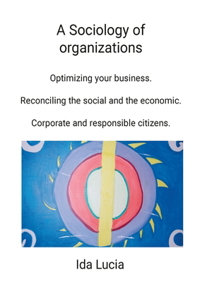 A Sociology of organizations