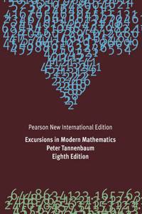 Excursions in Modern Mathematics Pearson New International Edition, plus MyMathLab without eText