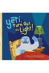 Yeti, Turn Out the Light!
