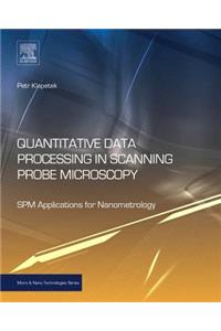 Quantitative Data Processing in Scanning Probe Microscopy