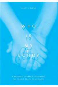 Who Is My Echo?