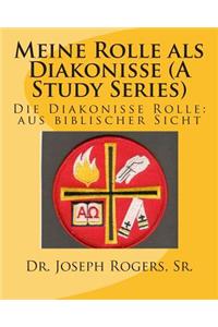 Meine Rolle als Diakonisse ((A Study Series)