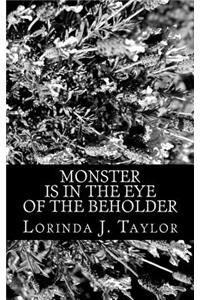Monster Is in the Eye of the Beholder