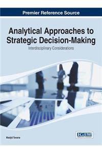 Analytical Approaches to Strategic Decision-Making