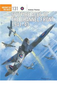 Spitfire Aces of the Channel Front 1941-43