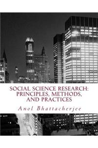 Social Science Research: Principles, Methods, and Practices