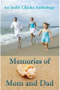 Memories of Mom and Dad: An Indie Chicks Anthology