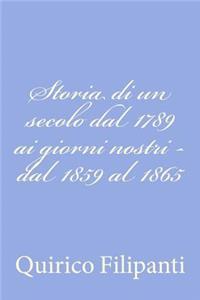 Storia di un secolo dal 1789 ai giorni nostri - dal 1859 al 1865