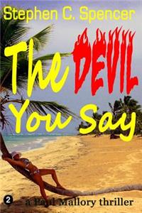 Devil You Say