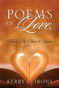 Poems Of Love, From My Heart To Yours, Vol 1