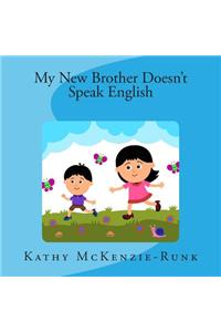 My New Brother Doesn't Speak English