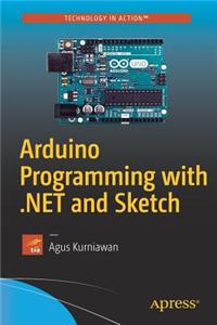 Arduino Programming with .Net and Sketch