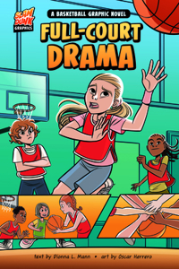 Full-Court Drama: A Basketball Graphic Novel