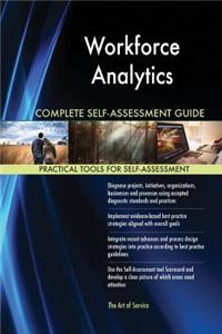 Workforce Analytics Complete Self-Assessment Guide