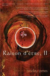 Raison d'être, II