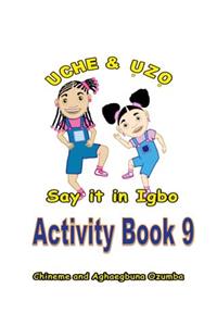 Uche and Uzo Say It in Igbo Activity Book 9