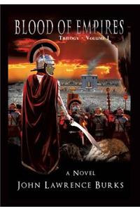 BLOOD OF EMPIRES Trilogy - Volume I