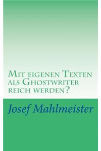 Mit eigenen Texten als Ghostwriter reich werden?