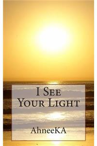 I See Your Light