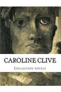 Caroline Clive, Collection novels