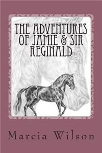 Adventures of Jamie & Sir Reginald