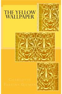 The Yellow Wallpaper