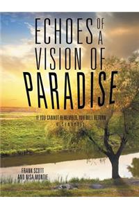 Echoes of a Vision of Paradise