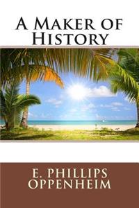 A Maker of History