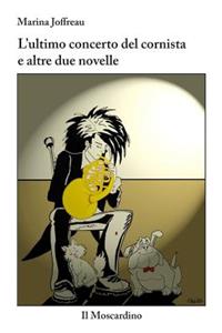 L'ultimo concerto del cornista e altre due novelle