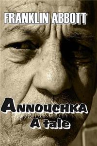 ANNOUCHKA A Tale